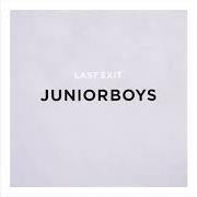 El texto musical BELLONA de JUNIOR BOYS también está presente en el álbum Last exit (2004)