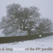 El texto musical BIRD ON A WIRE de K.D. LANG también está presente en el álbum Hymns of the 49th parallel (2004)