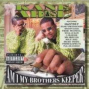 El texto musical AM I MY BROTHERS KEEPER de KANE & ABEL también está presente en el álbum Am i my brothers keeper (1998)