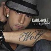 El texto musical HURTING de KARL WOLF también está presente en el álbum Nightlife (2009)