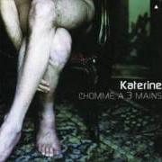 El texto musical GARE MONTPARNASSE de KATERINE también está presente en el álbum L'homme à trois mains (1999)