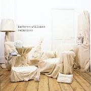 El texto musical THESE DAYS de KATHRYN WILLIAMS también está presente en el álbum Relations (2004)