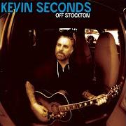 El texto musical THE BROKEN & THE BENT de KEVIN SECONDS también está presente en el álbum Off stockton (2014)