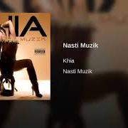 El texto musical HATER WALK (I DO IT) de KHIA también está presente en el álbum Nasti muzik (2008)