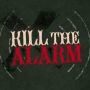 El texto musical IMMUNE de KILL THE ALARM también está presente en el álbum Fire away (2007)