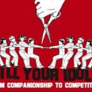 El texto musical WE'VE TRIED NOTHING AND WE'RE ALL OUT OF IDEAS de KILL YOUR IDOLS también está presente en el álbum From companionship to competition (2005)