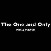 El texto musical GREETINGS TO THE NEW BRUNETTE de KIRSTY MACCOLL también está presente en el álbum The one and only (2001)