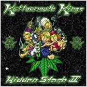 El texto musical FREAKS OF THE INDUSTRY de KOTTONMOUTH KINGS también está presente en el álbum Hidden stash (1999)