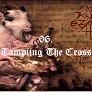 El texto musical TRAMPLING THE CROSS de KULT OV AZAZEL también está presente en el álbum The world, the flesh, and the devil (2005)