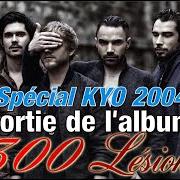 El texto musical CE SOIR de KYO también está presente en el álbum 300 lesions (2004)