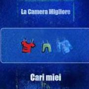 El texto musical FRANZ de LA CAMERA MIGLIORE también está presente en el álbum Cari miei (2005)