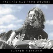 El texto musical WHOEVER YOU ARE de LAUREN HOFFMAN también está presente en el álbum From the blue house (1999)
